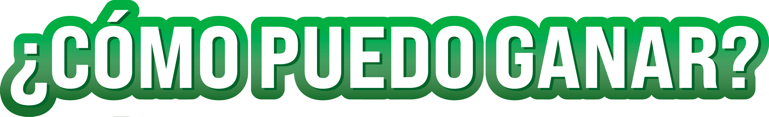 ¿Cómo puedoganar?